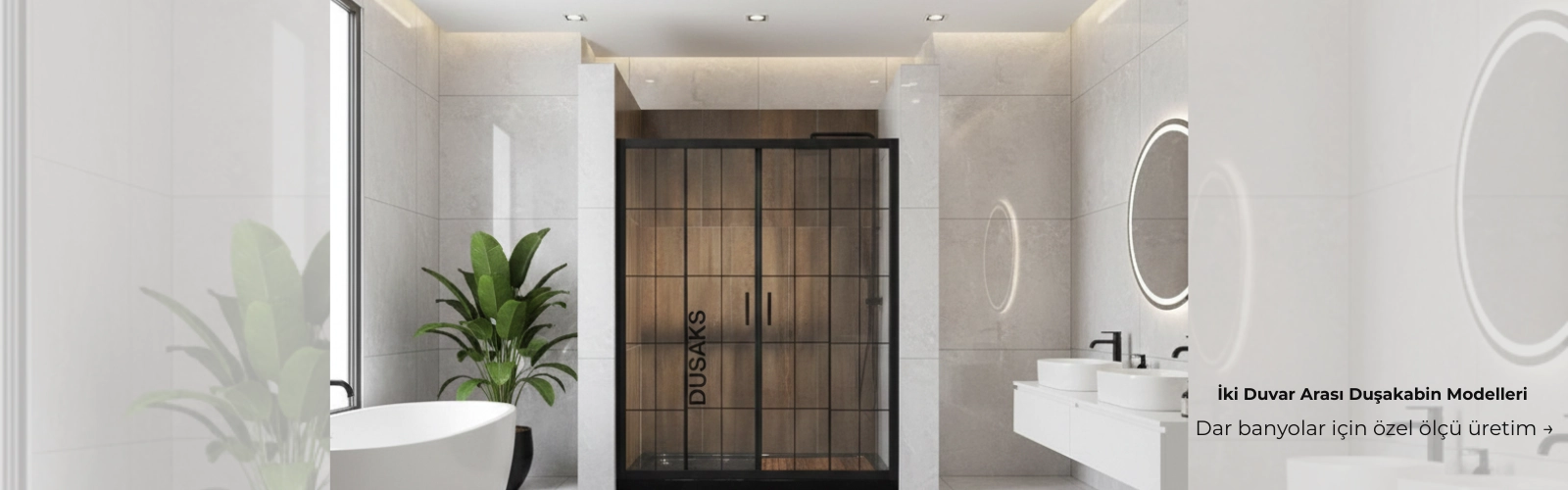 İki duvar arası duşakabin modelleri – özel ölçü üretim | DUSAKS